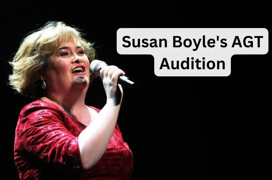 You are currently viewing Susan Boyle’s AGT Audition: A Global Sensation